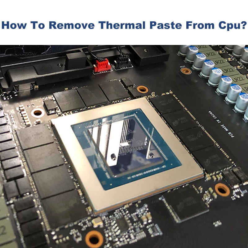 Removing Thermal Paste from Your CPU Safely and Effectively